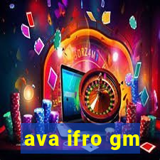 ava ifro gm